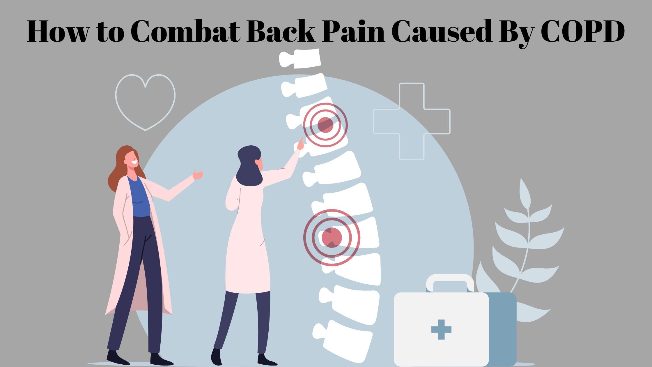 How to Combat Back Pain Caused By COPD