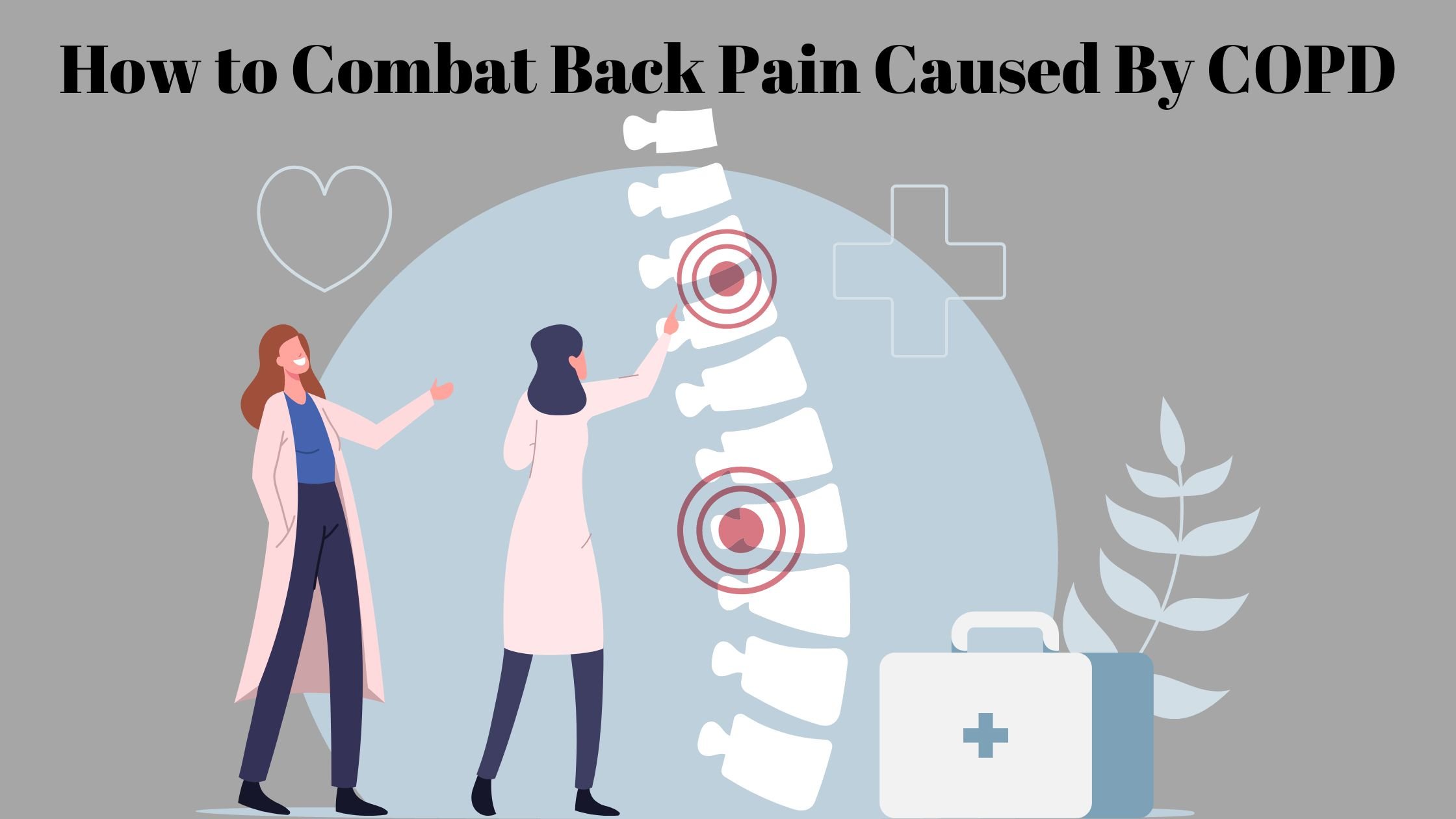 How to Combat Back Pain Caused By COPD – LPT Medical