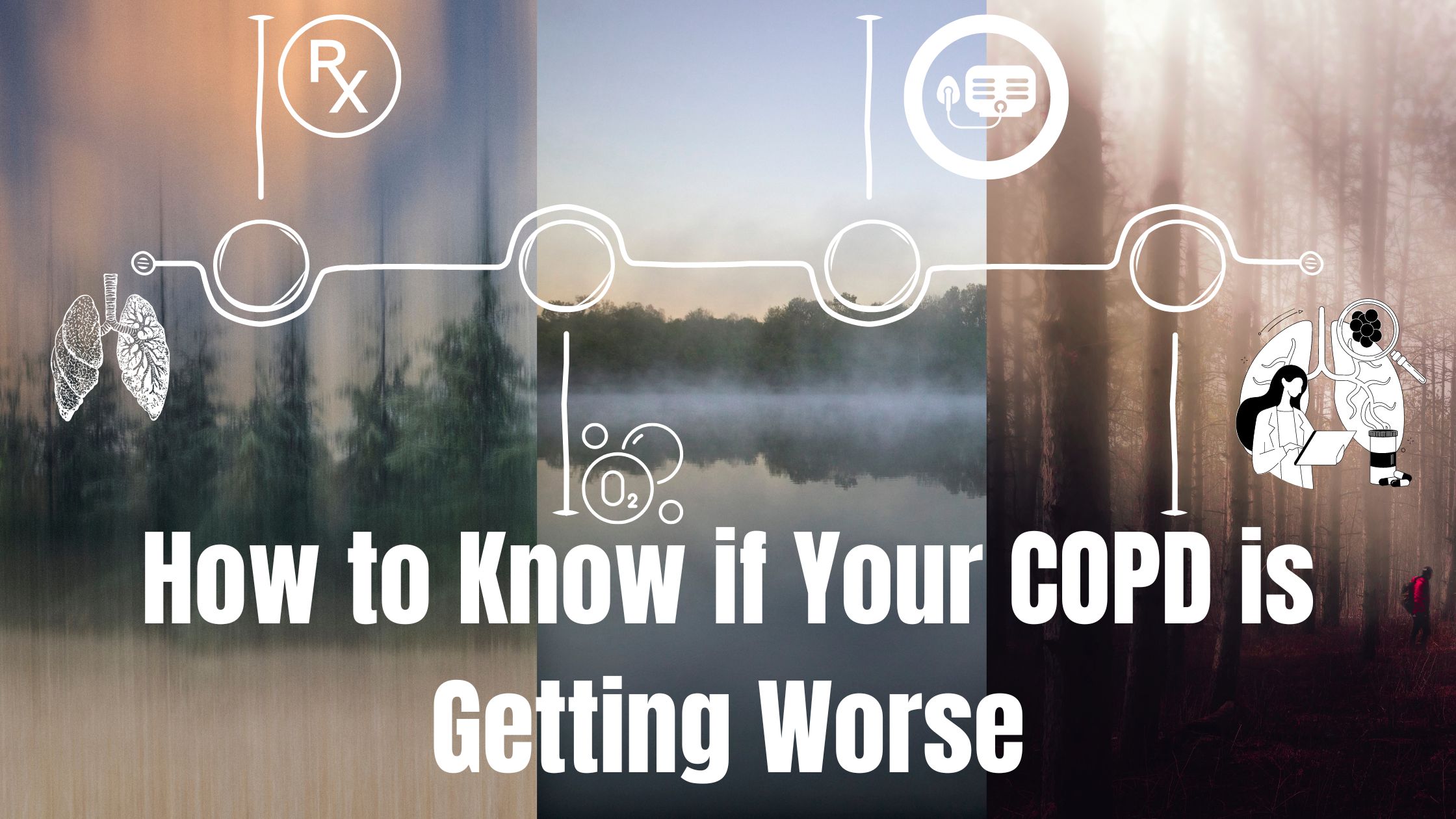How to Know if Your COPD is Getting Worse