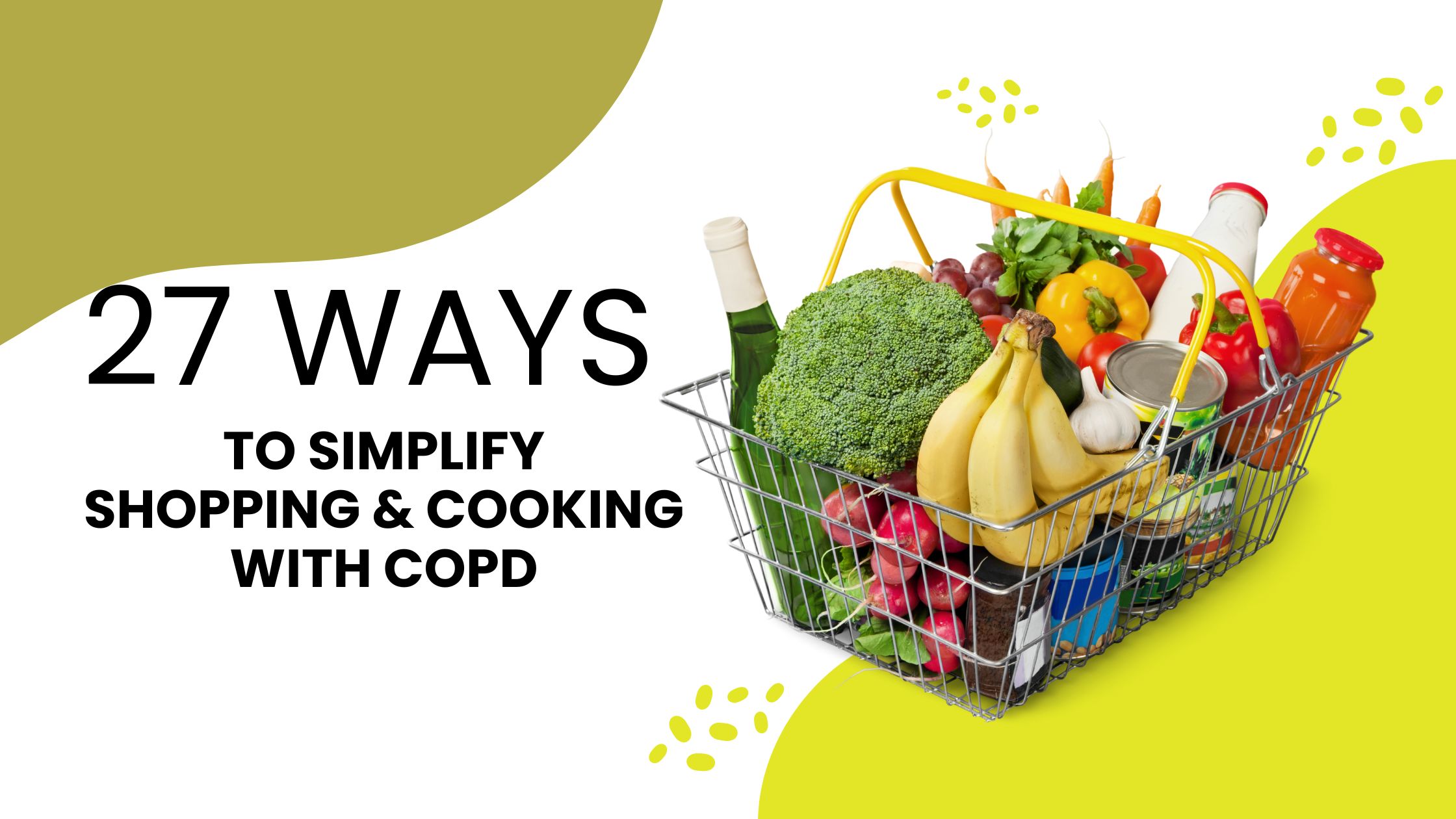 Simplify Shopping and Cooking with COPD