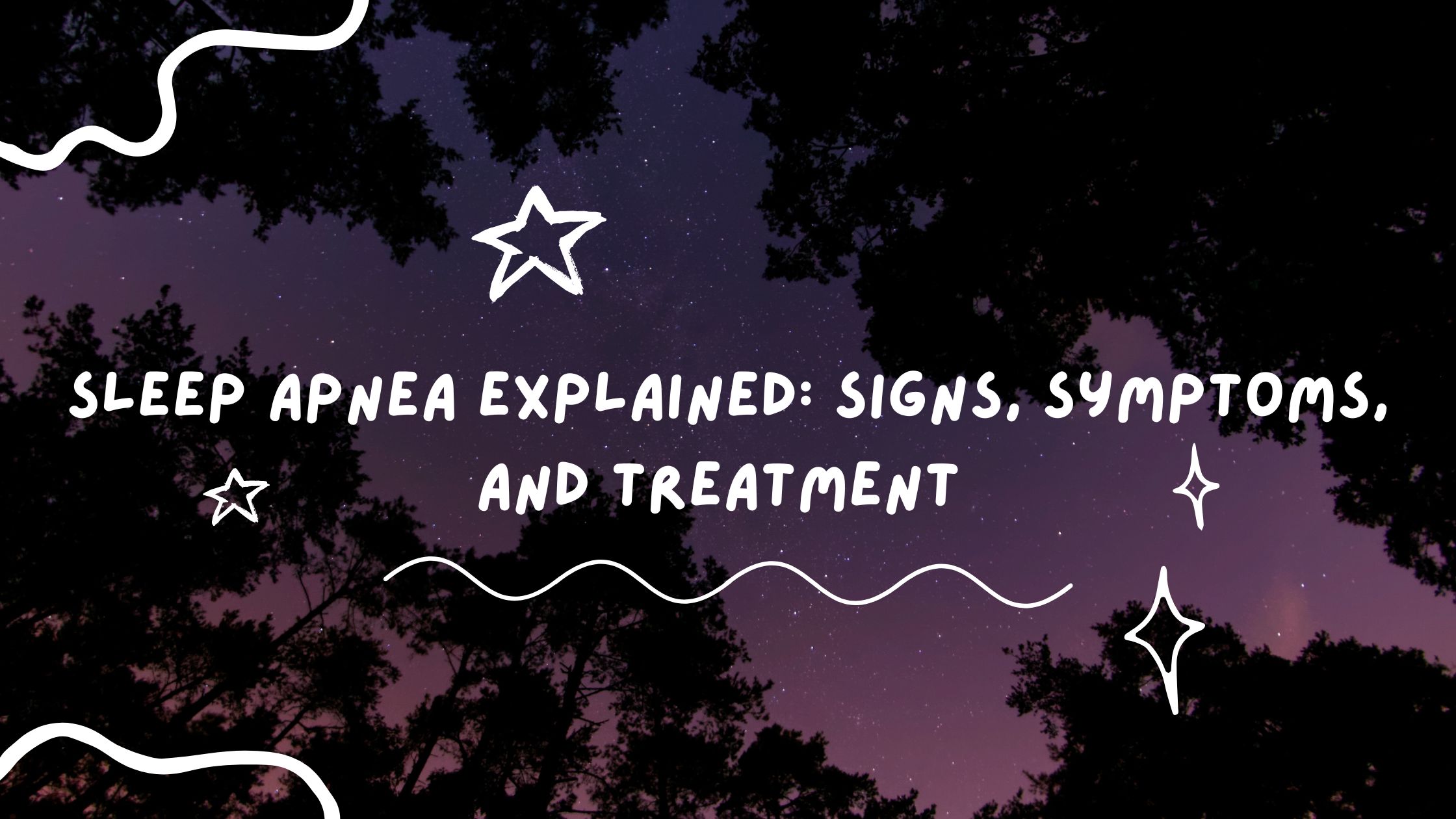 Sleep Apnea Explained Signs, Symptoms, and Treatment